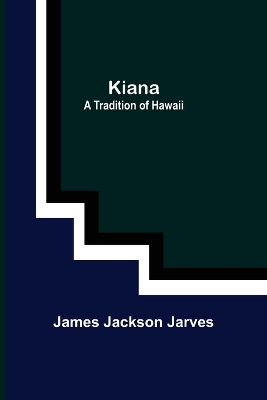 Kiana: a Tradition of Hawaii book