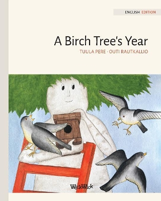 A Birch Tree's Year by Tuula Pere