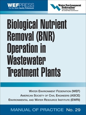 Biological Nutrient Removal (BNR) Operation in Wastewater Treatment Plants book