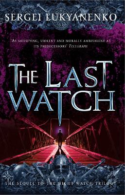 The Last Watch: (Night Watch 4) book