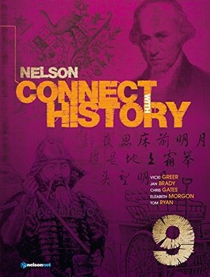 Nelson Connect with History for the Australian Curriculum Year 9 by Vicky Greer