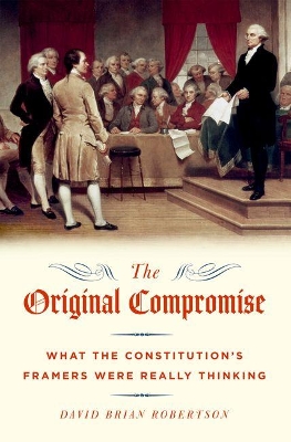 The Original Compromise by David Brian Robertson