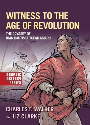 Witness to the Age of Revolution: The Odyssey of Juan Bautista Tupac Amaru book