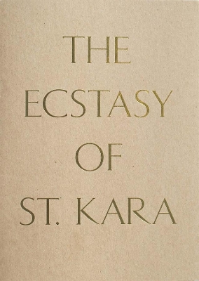 Ecstasy of St. Kara book