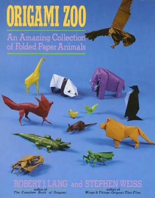 Origami Zoo: An Amazing Collection of Folded Paper Animals book