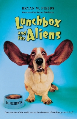 Lunchbox and the Aliens by Bryan W Fields