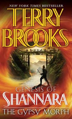 The The Gypsy Morph: Genesis of Shannara by Terry Brooks