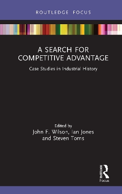 A Search for Competitive Advantage: Case Studies in Industrial History book