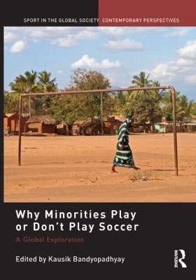 Why Minorities Play or Don't Play Soccer by Kausik Bandyopadhyay