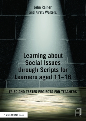 Learning about Social Issues through Scripts for Learners aged 11-16 book