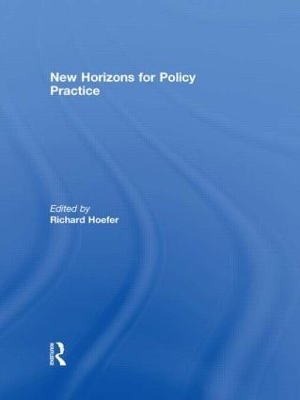 New Horizons for Policy Practice by Richard Hoefer