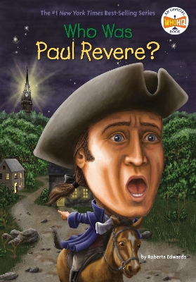 Who Was Paul Revere? by Roberta Edwards