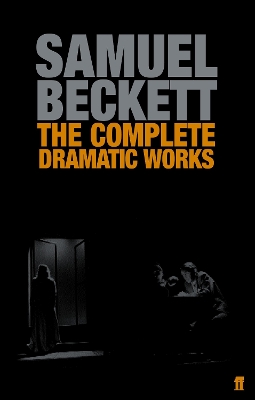 Complete Dramatic Works of Samuel Beckett book