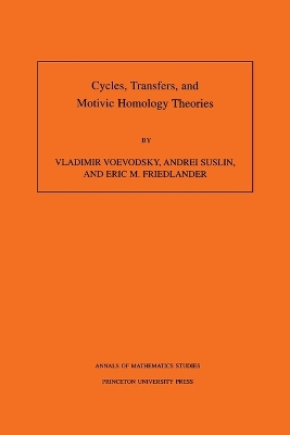 Cycles, Transfers, and Motivic Homology Theories. (AM-143), Volume 143 book