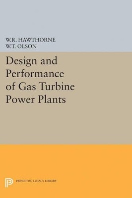 Design and Performance of Gas Turbine Power Plants by William R. Hawthorne