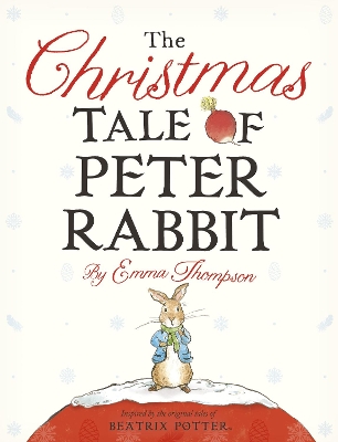 Christmas Tale of Peter Rabbit by Emma Thompson
