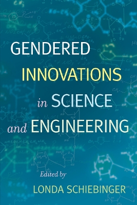 Gendered Innovations in Science and Engineering book