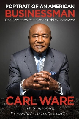 Portrait of an American Businessman: One Generation from Cotton Field to Boardroom book