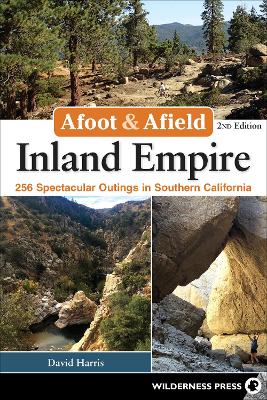 Afoot & Afield: Inland Empire by David Harris