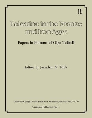 Palestine in the Bronze and Iron Ages by Jonathan N Tubb