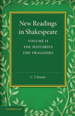 New Readings in Shakespeare: Volume 2, The Histories; The Tragedies book
