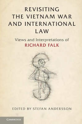 Revisiting the Vietnam War and International Law by Stefan Andersson