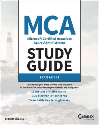 MCA Microsoft Certified Associate Azure Administrator Study Guide: Exam AZ-104 book