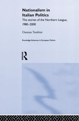 Nationalism in Italian Politics by Damian Tambini