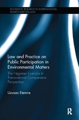 Law and Practice on Public Participation in Environmental Matters by Uzuazo Etemire