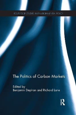 The Politics of Carbon Markets by Benjamin Stephan