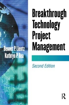 Breakthrough Technology Project Management by Bennet Lientz