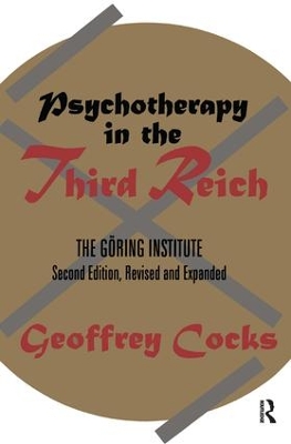 Psychotherapy in the Third Reich by Thomas Blomberg