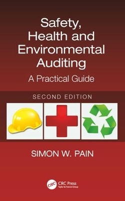 Safety, Health and Environmental Auditing by Simon Watson Pain