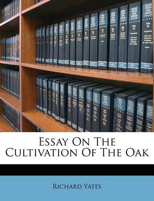 Essay on the Cultivation of the Oak book