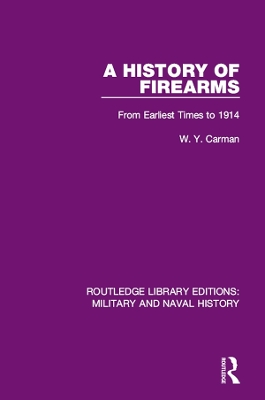A History of Firearms: From Earliest Times to 1914 book