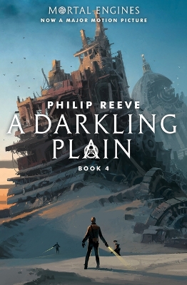 A Darkling Plain (Mortal Engines #4) by Philip Reeve