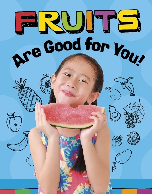 Fruits Are Good for You! book