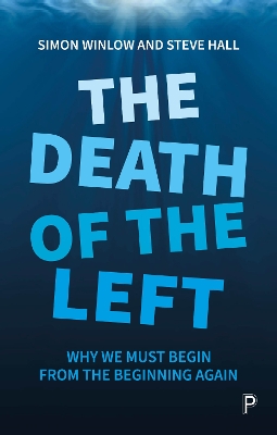 The Death of the Left: Why We Must Begin from the Beginning Again book