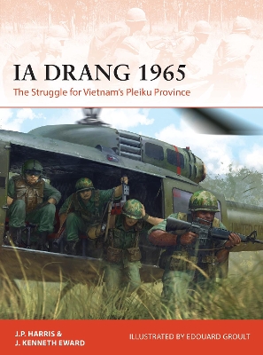 Ia Drang 1965: The Struggle for Vietnam’s Pleiku Province book