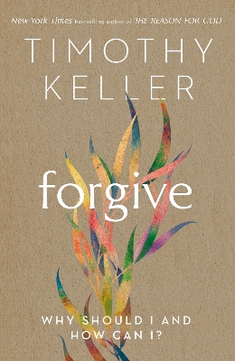 Forgive: Why should I and how can I? book