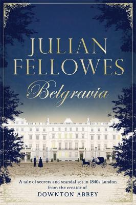 Julian Fellowes's Belgravia book