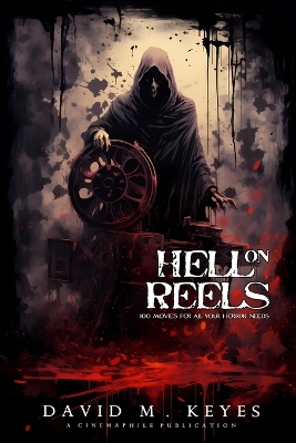 Hell on Reels: 100 Movies for All Your Horror Needs book