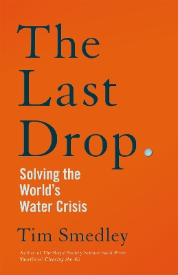 The Last Drop: Solving the World's Water Crisis book