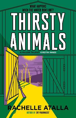 Thirsty Animals: Compelling and original - the book you can't put down by Rachelle Atalla