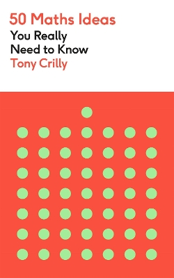 50 Maths Ideas You Really Need to Know by Tony Crilly