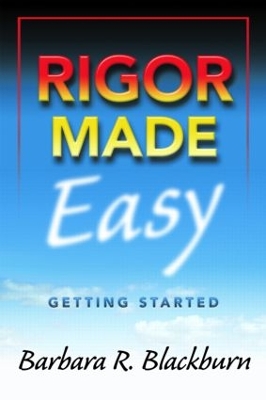 Rigor Made Easy by Barbara R. Blackburn