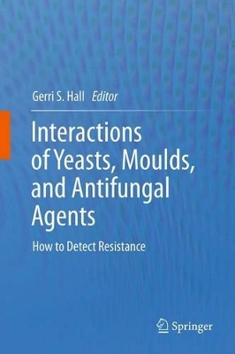 Interactions of Yeasts, Moulds, and Antifungal Agents book