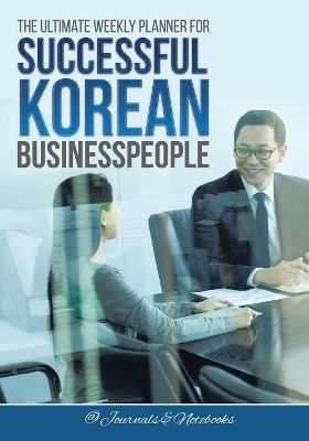 Ultimate Weekly Planner for Successful Korean Businesspeople book