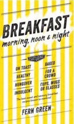 Breakfast: Morning, Noon and Night book