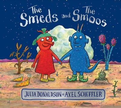 The Smeds and The Smoos by Julia Donaldson